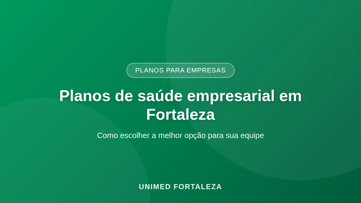 Planos de saúde empresarial em Fortaleza — equipe com plano de saúde corporativo